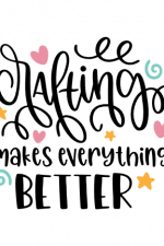 Crafting Makes Everything Better, Craft Room Free Svg File