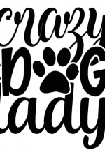 Crazy Dog Lady, Paw, Pet Lover SVg File