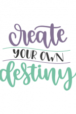 Create Your Own Destiny, Motivational Free Svg File