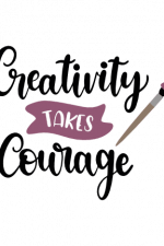 Creativity Takes Courage, Motivational Free Svg File