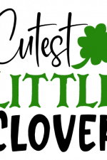 Cutest Little Clover, St Patrick's Day Free Svg File