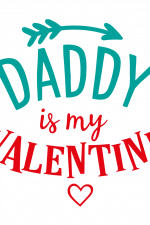 Daddy Is My Valentine, Love Free Svg File