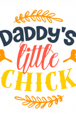 Daddy's Little Chick, Easter Free Svg File