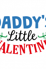 Daddy's Little Valentine, New Born Free Svg File