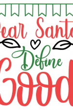 Dear Santa Define Good, Christmas Free Svg File