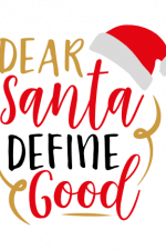 Dear Santa Define Good, Santa Cap, Christmas Free Svg File