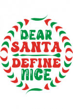 Dear Santa Define Nice, Christmas Free Svg File