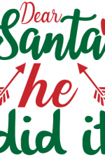 Dear Santa He Did It, Christmas Free Svg File