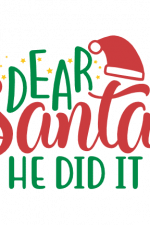 dear santa he did it, christmas free svg file