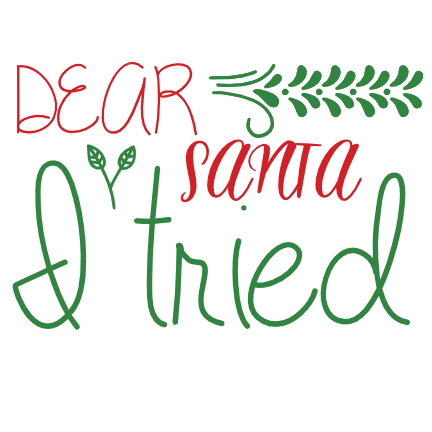 dear-santa-i-tried-christmas-free-svg-file-SvgHeart.Com