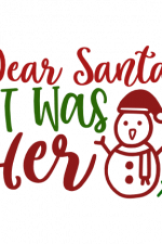 Dear Santa It Was Her, Christmas Free Svg File