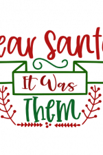 Dear Santa It Was Them Free Svg File