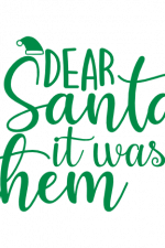 Dear Santa It Was Them, Funny, Christmas Free Svg File