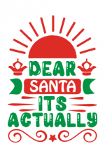 Dear Santa Its Actually, Christmas Free Svg File