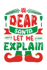 Dear Santa Let Me Explain, Christmas Free Svg File