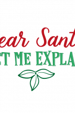 Dear Santa Let Me Explain Free Svg File