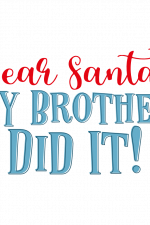 Dear Santa My Brother Did It, Christmas Free Svg File