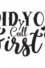 Did You Call First, Love Free Svg File