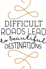 difficult roads lead to beautiful destinations, inspirational free svg file