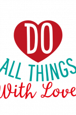 Do All Things With Love Free Svg File