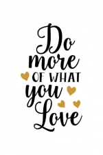 Do More of What You Love, Motivational Free Svg File