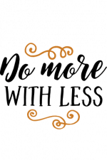 Do More With Less, Motivational Free Svg File