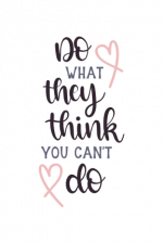 Do What They Think You Can't Do, Hearts, Motivational Free Svg File