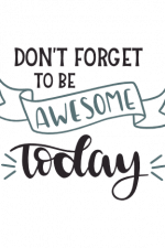 Don't forget To Be awesome Today, Funny Free Svg File