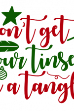 Don't Get Your Tinsel In A Tangle, Christmas Free Svg File