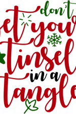 Don't Get Your Tinsel In A Tangle, Christmas svg File