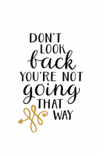 Don't Look Back You're Not Going That Way Free Svg File