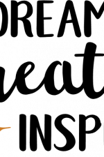 dream create inspire, motivational free svg file