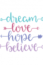 Dream, Love, Hope, Believe, Motivational Free Svg File