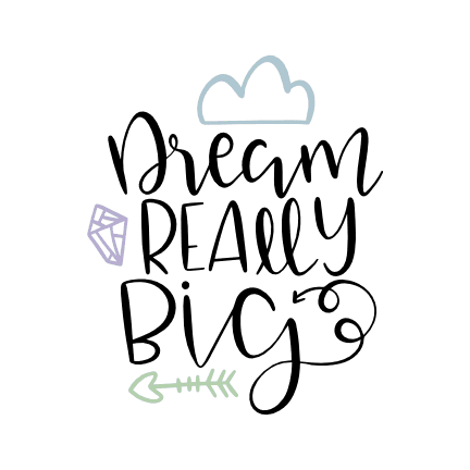dream-really-big-inspirational-free-svg-file-SvgHeart.Com