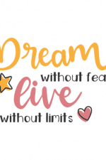 Dream Without Fear Live Without Limits, Motivational SVg File