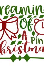 Dreaming Of A Pink Christmas, Holiday Free Svg File