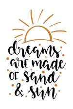 Dreams Are Made Of Sand And Sun, Motivational Free Svg File
