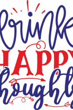 drink happy thoughts, wine lover free svg file
