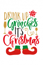 Drink Up Grinches It's Christmas, Elf Legs, Wine Glass Free Svg File