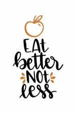 Eat Better Not Less, Apple Free Svg File