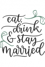 Eat Drink And Stay Married, Wedding Free Svg File