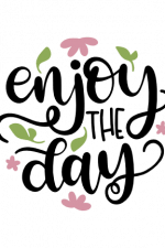 Enjoy The Day, Happiness, Positive Saying Free Svg File