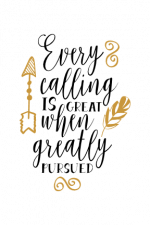 Every Calling Is Great When Greatly Pursued, Motivational Free Svg File