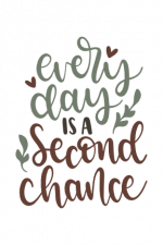Every Day Is A Second Chance, Motivational Free Svg File