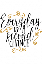 Everyday Is A Second Chance, Motivational Free Svg File