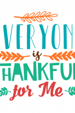 Everyone Is Thankful For Me Free Svg File