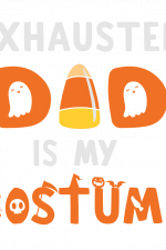 Exhausted Dad Is My Costume, Funny, Halloween Free Svg File