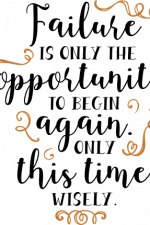 failure is only the opportunity to begin again only this time wisely, inspirational free svg file
