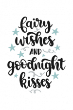 Fairy Wishes And Goodnight Kisses, Dreaming Free Svg File