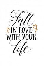Fall In Love With Your Life, Motivational Free Svg File